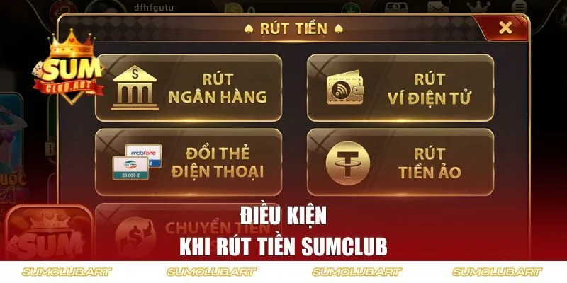 Điều kiện khi rút tiền SUMCLUB