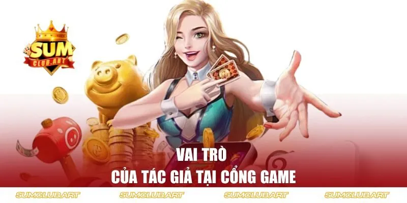 Vai trò của tác giả tại cổng game